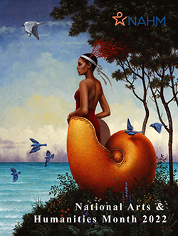 Illustration of a person standing in a large orange seashell on a flowery shoreline. They wear a backless red garment, a white ribbon around their short cropped dark hair, and red branches tucked into the ribbon. White and blue birds fly past over their head and over water in the background. Text reads: National Arts & Humanities Month 2022.